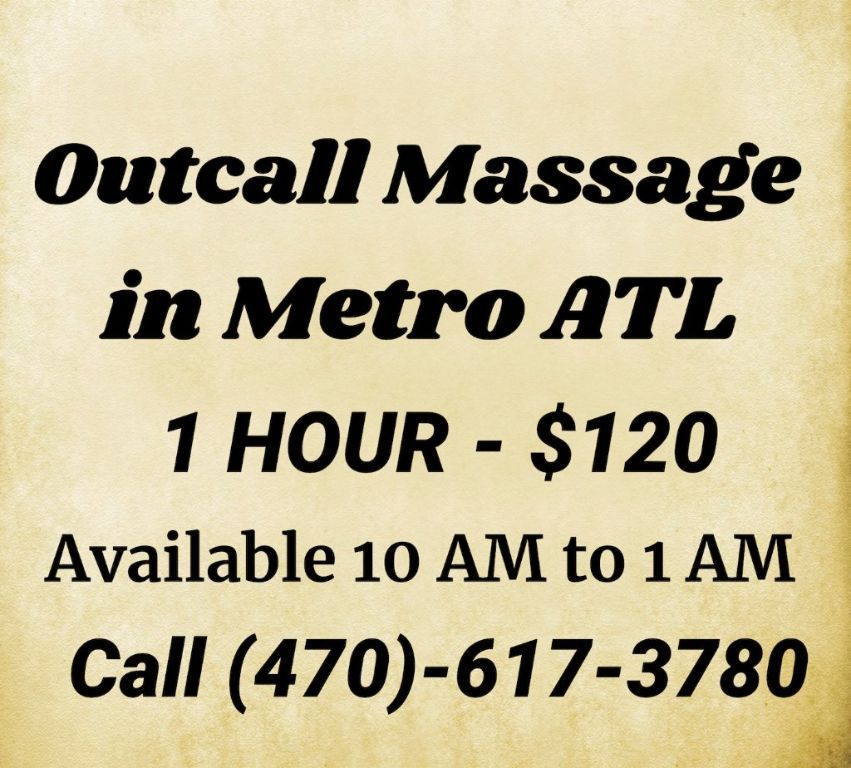 Best Outcall Massage in ATL!! Call 470-617-3780