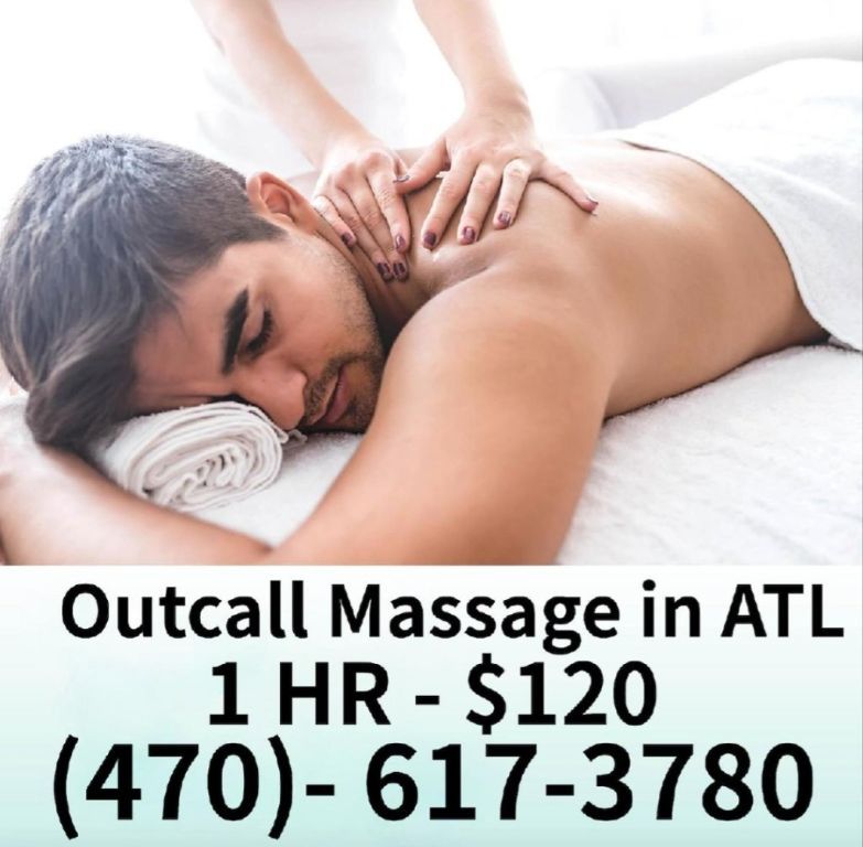 Outcall Massage in ATL CALL 470-617-3780