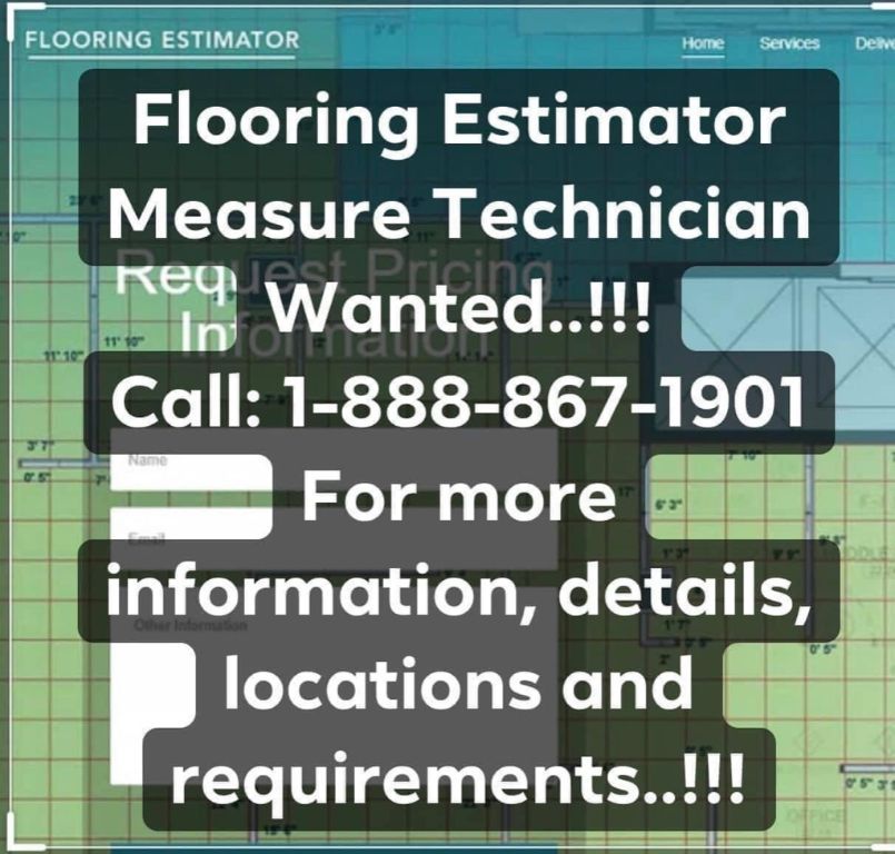 Flooring Estimators (Measure Technician) Wanted Now..!!