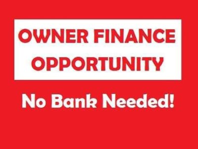 No Bank Qualifying – Owner Will Carry!