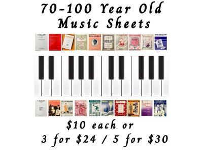 70-100 Yr Old Music Sheet SALE (To Play or Display)