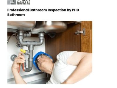 Professional Bathroom Inspection by PHD Bathroom