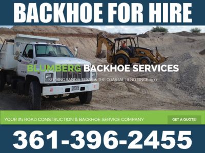 Port Aransas to Mathis - 35 Years Experience Backhoe For Hire!