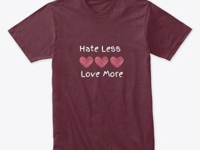 Hate Less Love More Men Tshirt, Spread Positivity.