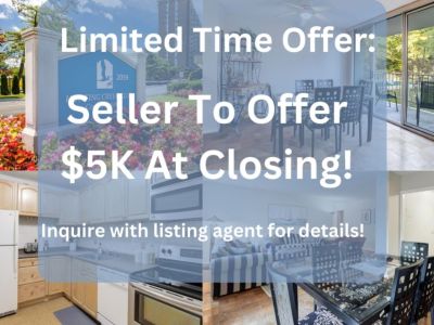 Limited Time Offer: Seller to Offer $5K at Closing