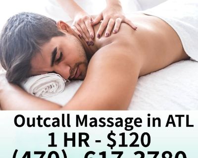 Best Outcall Massage in ATL!! Call 470-617-3780