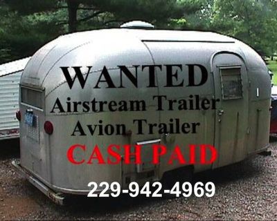 WANTED TO BUY--AIRSTREAM and Other TRAVEL TRAILER