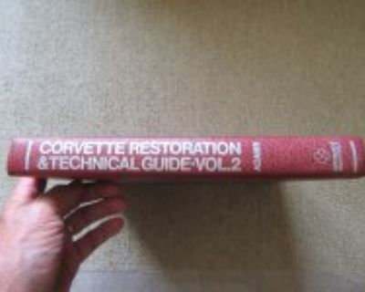 The Complete Corvette Restoration and Technical Guide 1963 Through1967 vol.2