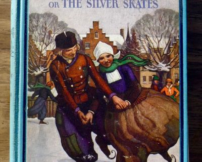 Hans Brinker or The Silver Skates by Mary Mapes Dodge (1932)