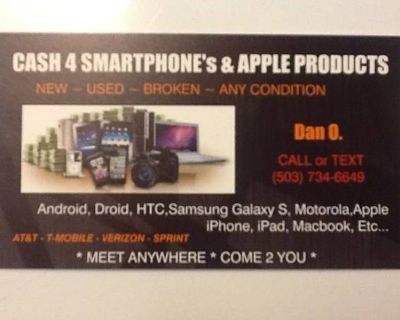ToP CA$H 4 SMARTPHONE's ___ Android. iPhone. HTC. Motorola. Etc.. BROKEN NEW USED