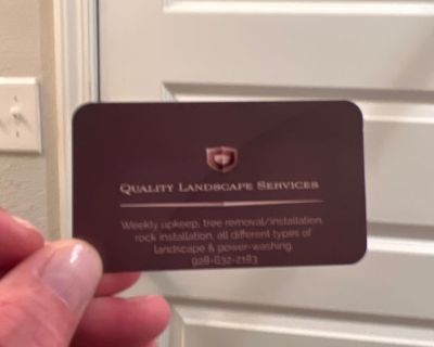 Weekly lawn upkeep tree removal installation rock installation all different types of landscaping and power washing free estimates call 928 632 2183