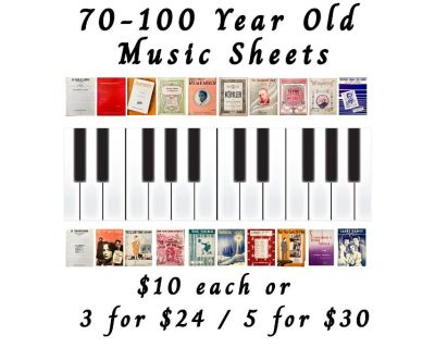 70-100 Yr Old Music Sheet SALE (To Play or Display)