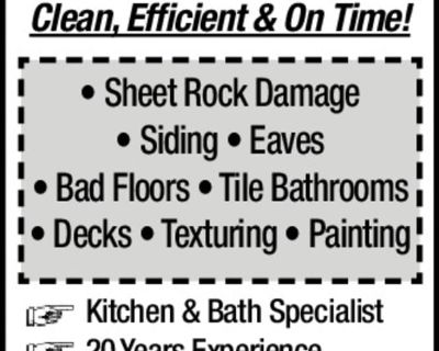 HOME REPAIRS FROM A TO Z Clean, Efficient & On Time! Sheet Rock Damage Siding Eaves...