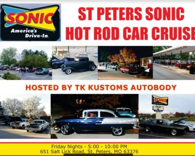 St peters SONIC HOT ROD CRUISE CAR TRUCK SHOW EVERY FRIDAY NIGHT 5PM 10PM ADDRESS IN FLYER AT BOTTOM CAN PARK ALL THE WAY TO THE ORIELLYS LOT TO DON'T BLOCK ATMS LANES AT BANK THANKS