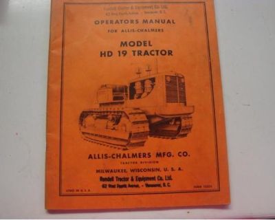 OPERATORS MANUAL FOR ALLIS-CHALMERS MODEL HD19 TRACTOR by LITHO IN USA