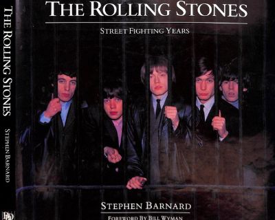 "The Rolling Stones: Street Fighting Years" 1993 Barnard, Stephen