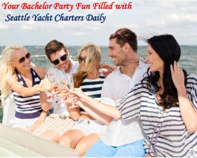 Make Your Bachelor Party Fun Filled with Seattle Yacht Charters Daily