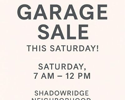 Garage Sale Shadowridge (Mallorca Drive) Saturday, Nov 1 7 AM 12 PM