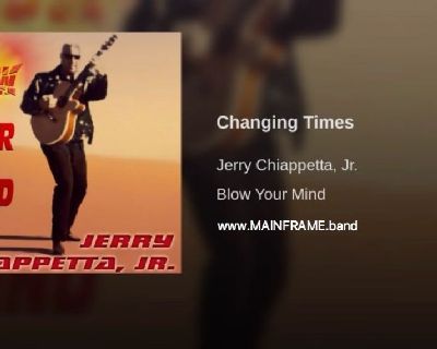 CHANGING TIMES Track#8 - BLOW YOUR MIND Album