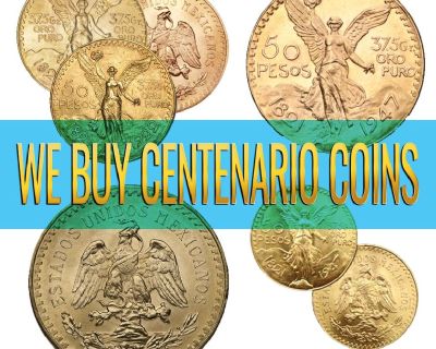 We Offer CASH for GOLD MEXICAN 50 PESOS CENTENARIOS